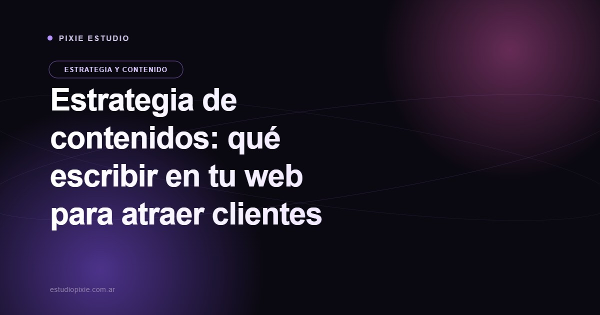 Ilustración abstracta violeta con el título Estrategia de contenidos: qué escribir en tu web para atraer clientes